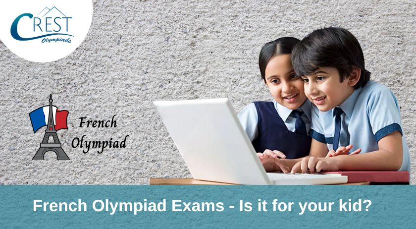 French Olympiad Exams - Is it for your kid?
